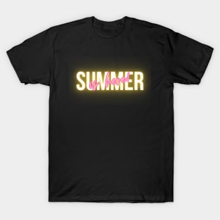 Summer is here! T-Shirt